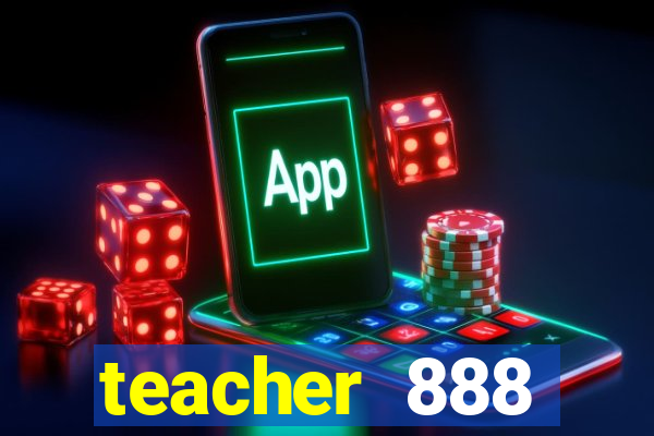 teacher 888 plataforma login